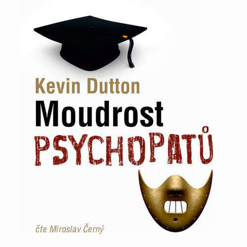 Moudrost psychopatů - Kevin Dutton (mp3 audiokniha)