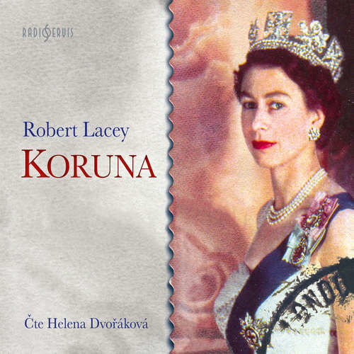 Koruna - Robert Lacey (mp3 audiokniha)