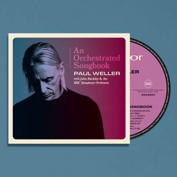 CD WELLER, PAUL - AN ORCHESTRATED SONGBOOK WITH JULES BUCKLEY & THE BBC SYMPHONY ORCHESTRA