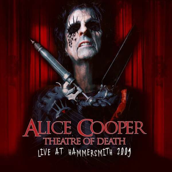 Alice Cooper - CD THEATRE OF DEATH - LIVE AT HAMMERSMITH 2009