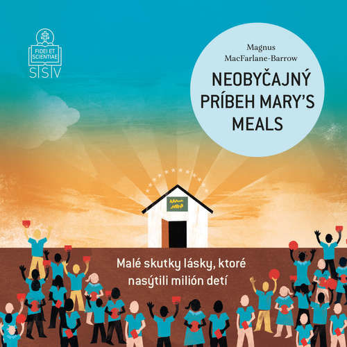 Neobyčajný príbeh Mary's Meals - Magnus MacFarlane-Barrow (mp3 audiokniha)