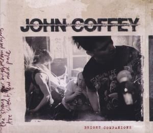 CD JOHN COFFEY - BRIGHT COMPANIONS