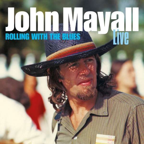 CD MAYALL, JOHN - ROLLING WITH THE BLUES