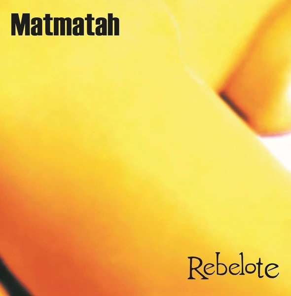 Vinyl MATMATAH - REBELOTE