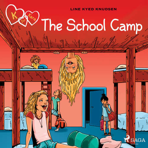 K for Kara 9 - The School Camp (EN) - Line Kyed Knudsen (mp3 audiokniha)