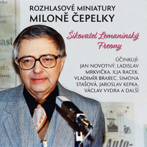 Rozhlasové miniatury Miloně Čepelky - Hana Čepelková, Miloň Čepelka (mp3 audiokniha)