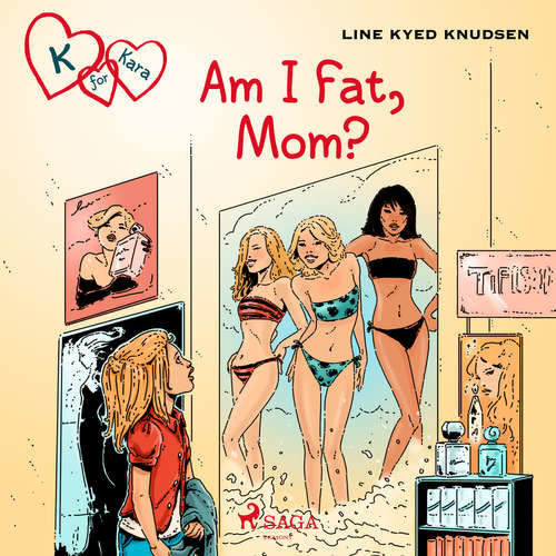 K for Kara 14: Am I Fat, Mom? (EN) - Line Kyed Knudsen (mp3 audiokniha)