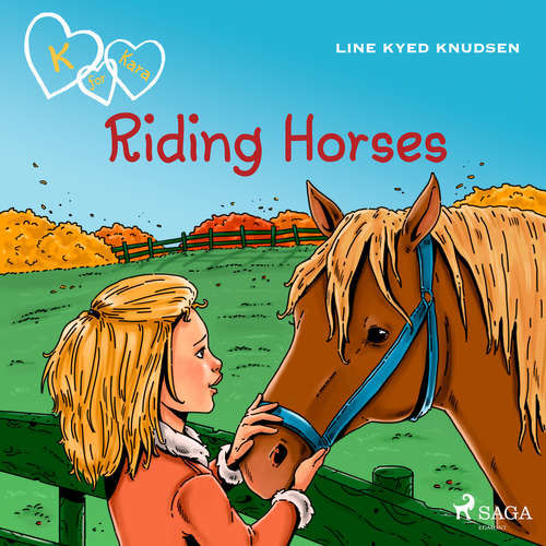 K for Kara 12 - Riding Horses (EN) - Line Kyed Knudsen (mp3 audiokniha)