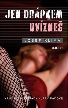 Jen drápkem uvízneš