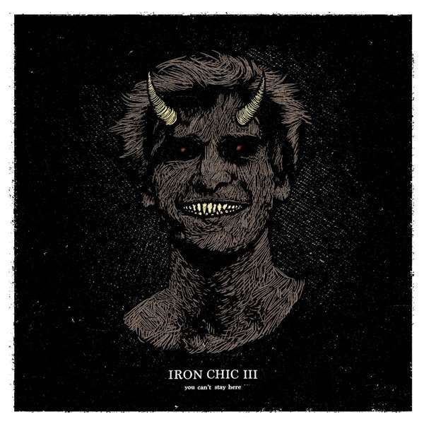 IRON CHIC - YOU CAN'T STAY HERE, CD
