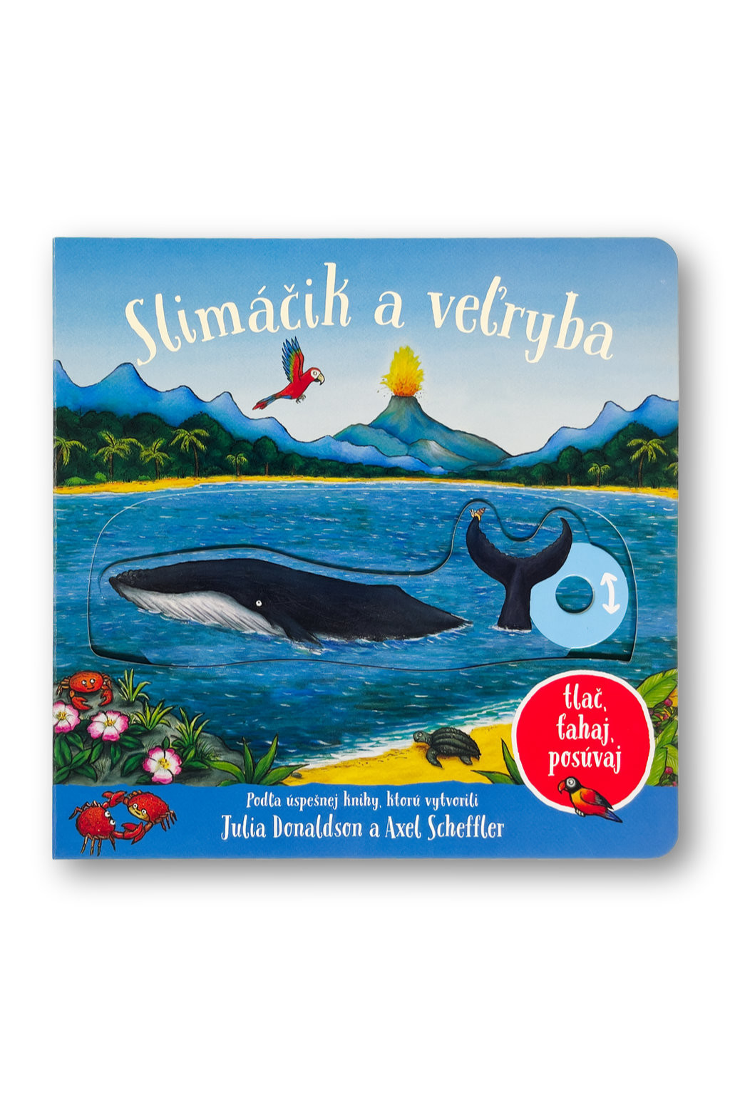 Slimáčik a velryba  Julia Donaldson, Axel Scheffler, Petra Petrovičová
