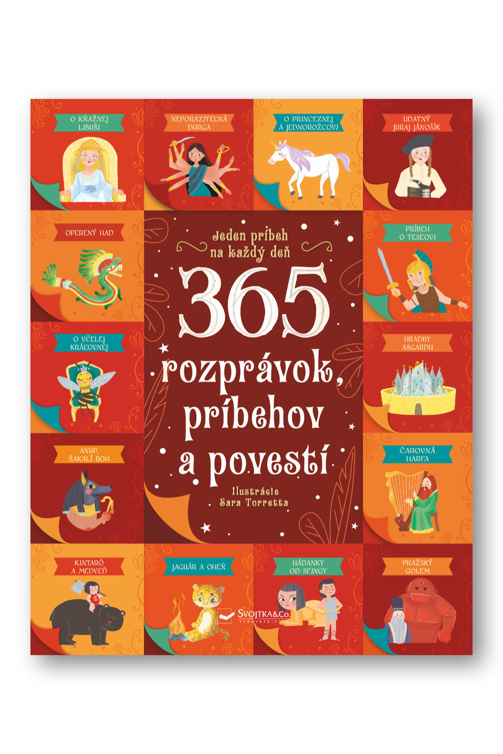 365 rozprávok, príbehov a povestí  Chiara Cioni, Danila Sorrentino, Sara Torretta
