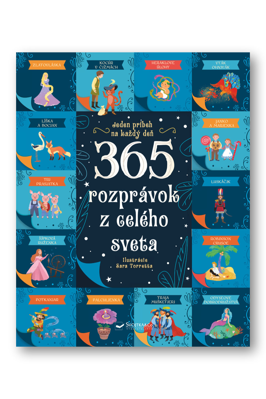 365 rozprávok z celého sveta  Rosalba Troiano, Stafania Leonardi Harley, Sara Ugolotti
