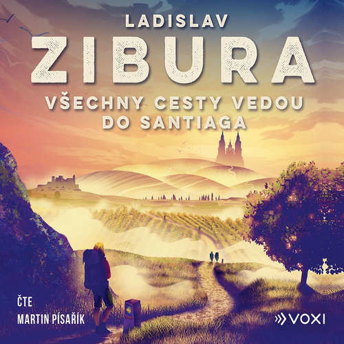 Všechny cesty vedou do Santiaga - Ladislav Zibura (mp3 audiokniha)