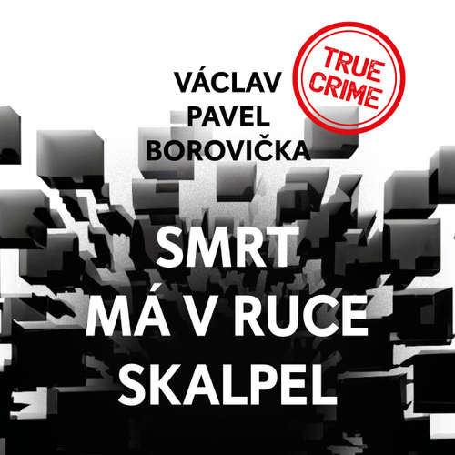 Smrt má v ruce skalpel - Václav Pavel Borovička (mp3 audiokniha)
