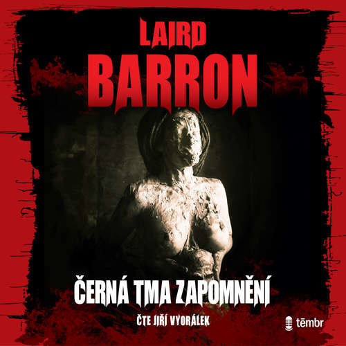 Černá tma zapomnění - Laird Barron (mp3 audiokniha)