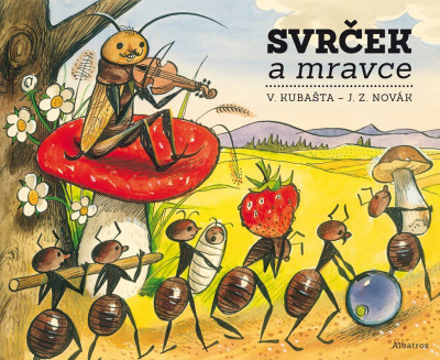 Svrček a mravce, 2. vydanie - J. Z. Novák,Maša Haľamová,Vojtěch Kubašta