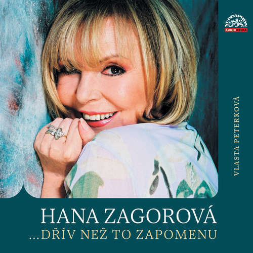 Hana Zagorová …dřív než to zapomenu - Hana Zagorová (mp3 audiokniha)