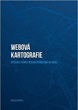 Webová kartografie – specifika tvorby interaktivních map na webu