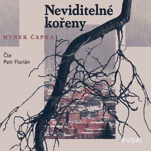 Neviditelné kořeny - Hynek Čapka (mp3 audiokniha)