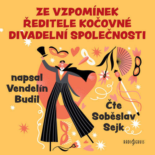 Ze vzpomínek ředitele kočovné divadelní společnosti - Vendelín Budil (mp3 audiokniha)