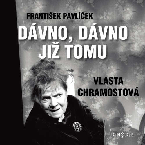 Dávno, dávno již tomu - František Pavlíček (mp3 audiokniha)