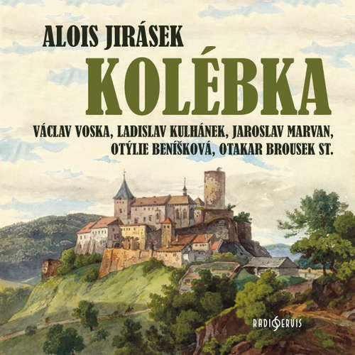 Kolébka - Alois Jirásek (mp3 audiokniha)