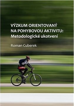 Výzkum orientovaný na pohybovou aktivitu: metodologické ukotvení