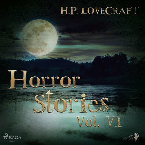 H. P. Lovecraft – Horror Stories Vol. VI (EN) - H. P. Lovecraft (mp3 audiokniha)