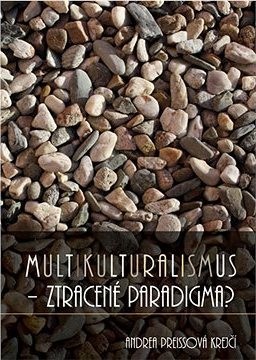 Multikulturalismus – ztracené paradigma?