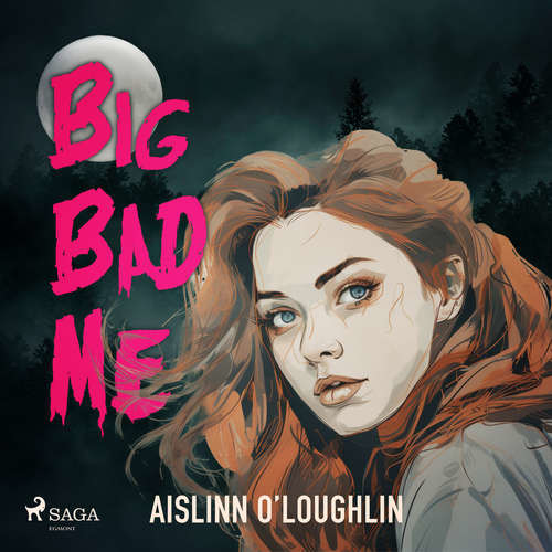 Big Bad Me (EN) - Aislinn O’Loughlin (mp3 audiokniha)