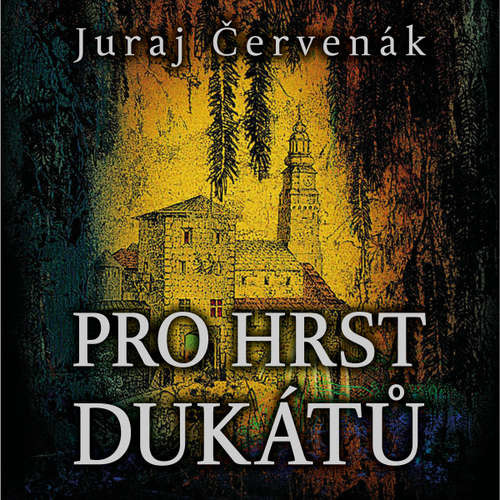 Pro hrst dukátů - Juraj Červenák (mp3 audiokniha)
