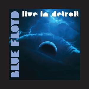 BLUE FLOYD - LIVE IN DETROIT, CD