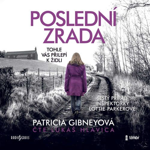 Poslední zrada - Patricia Gibneyová (mp3 audiokniha)