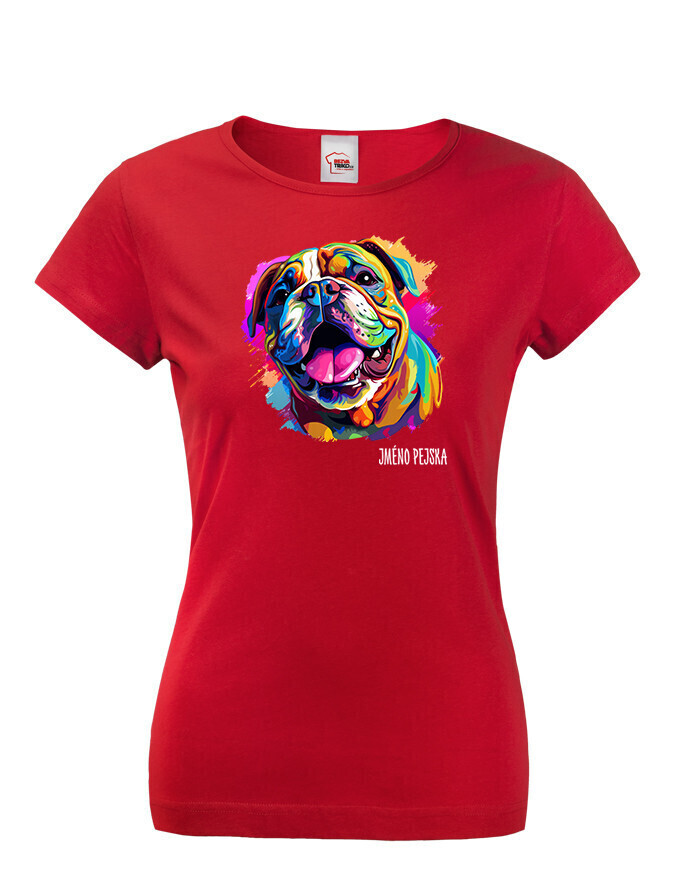 Dámské tričko s potlačou plemena Anglický buldok s voliteľným menom