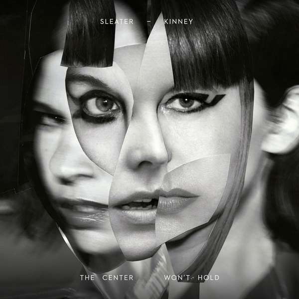 SLEATER-KINNEY - CENTER WON'T HOLD, Vinyl
