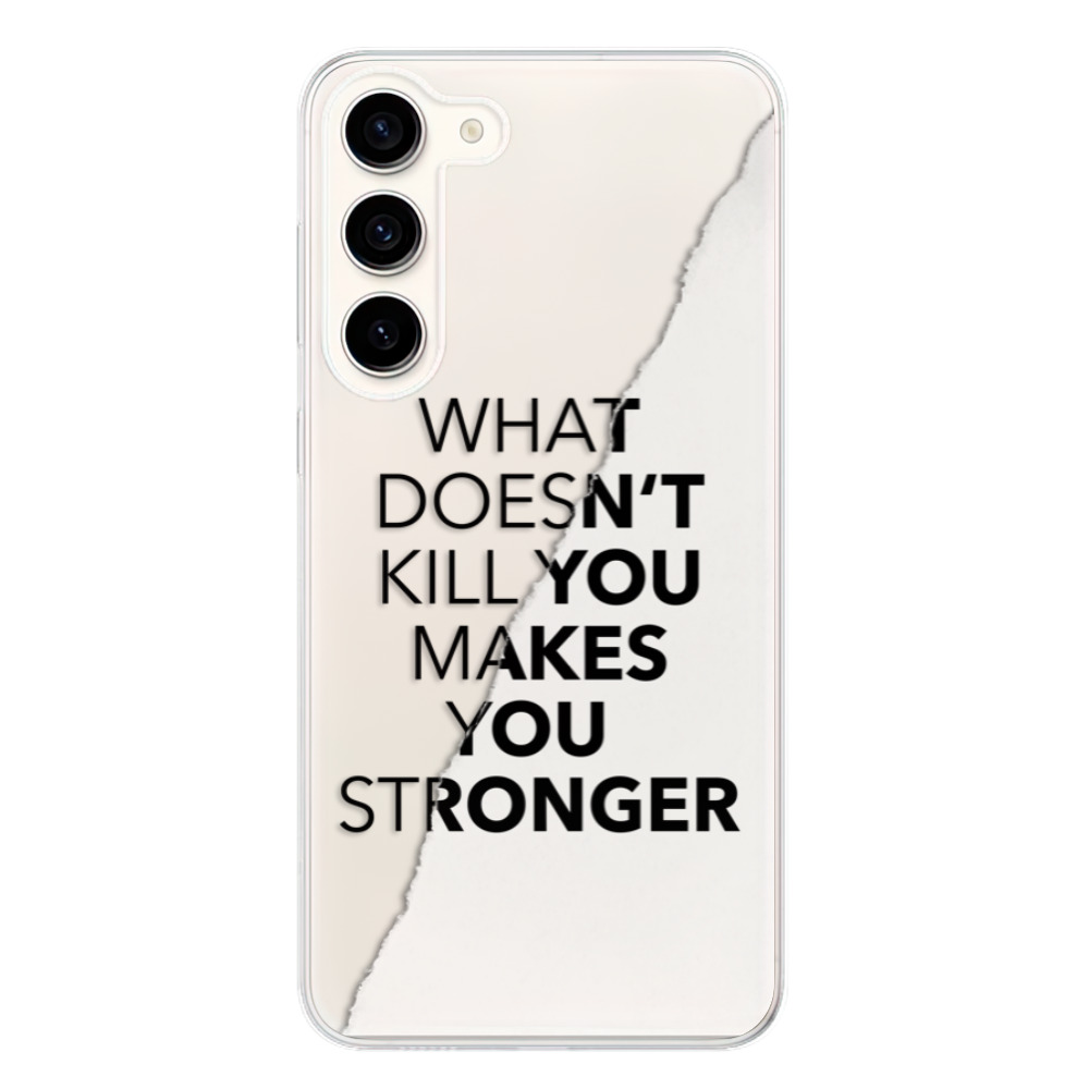 Odolné silikónové puzdro iSaprio - Makes You Stronger - Samsung Galaxy S23+ 5G
