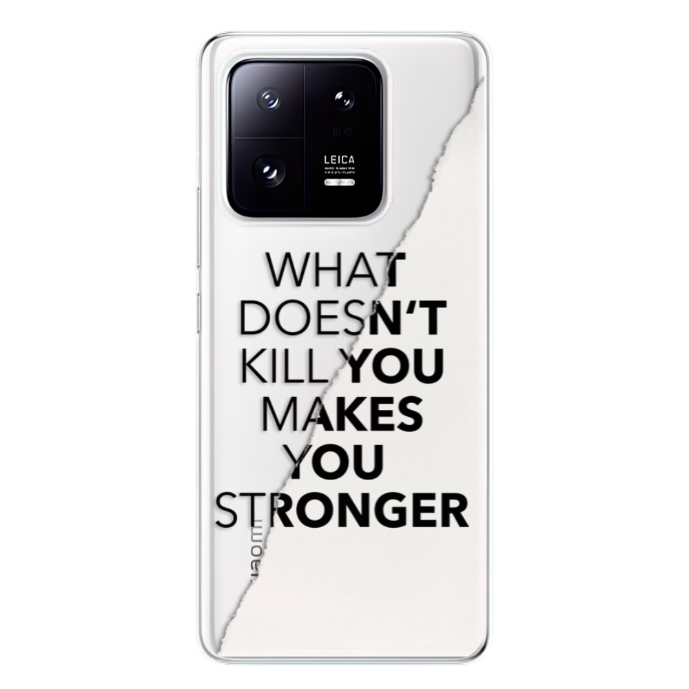 Odolné silikónové puzdro iSaprio - Makes You Stronger - Xiaomi 13 Pro