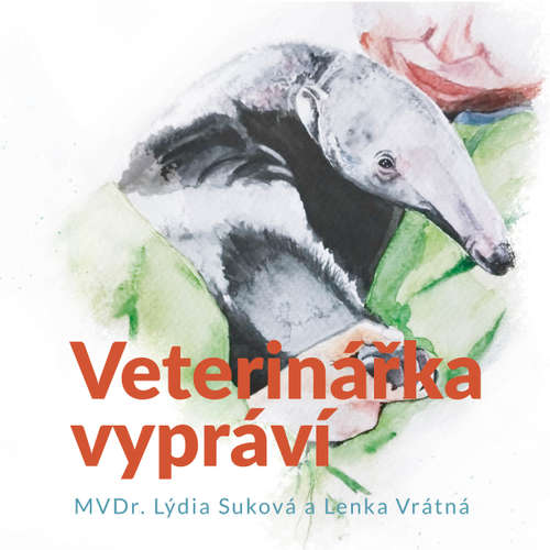 Veterinářka vypráví - Lýdia Suková, Lenka Vrátná (mp3 audiokniha)