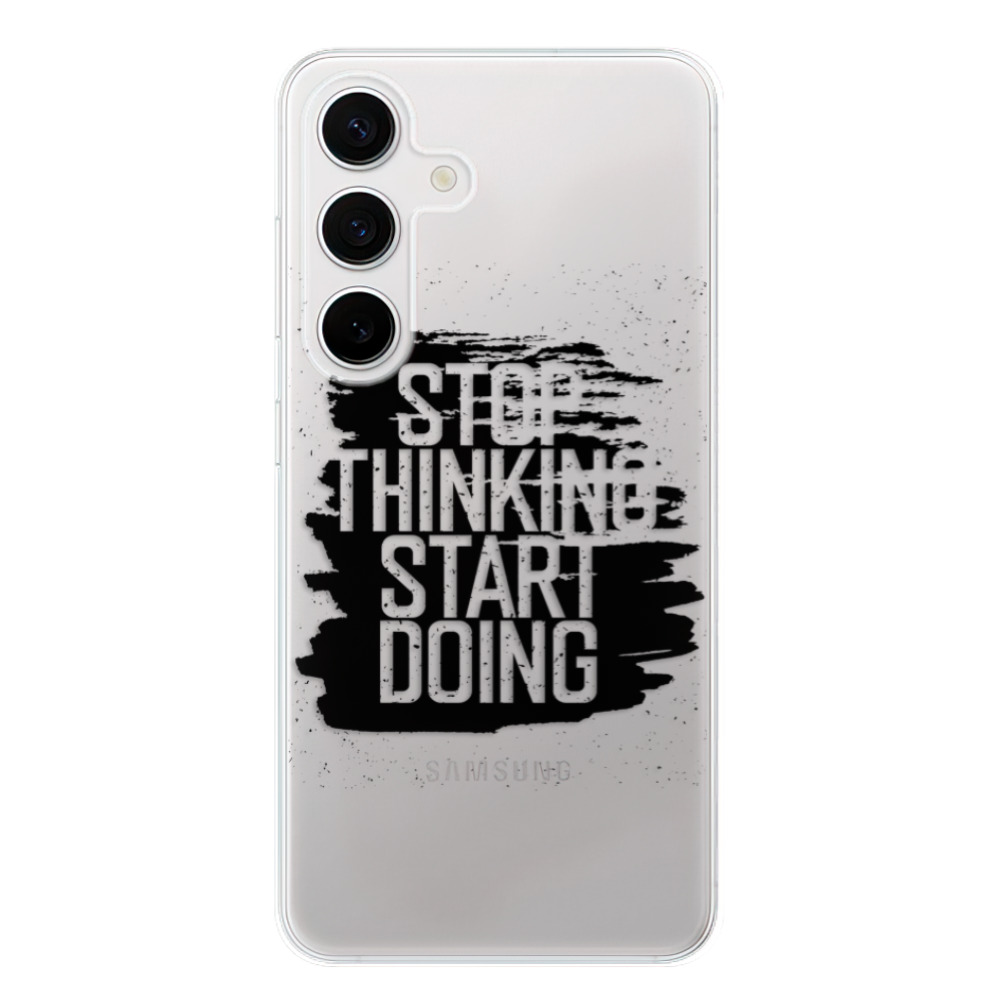 Odolné silikónové puzdro iSaprio - Start Doing - black - Samsung Galaxy S24