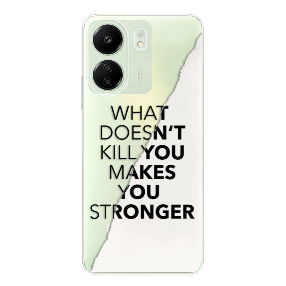 Odolné silikónové puzdro iSaprio - Makes You Stronger - Xiaomi Redmi 13C