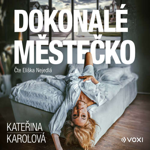 Dokonalé městečko - Kateřina Karolová (mp3 audiokniha)