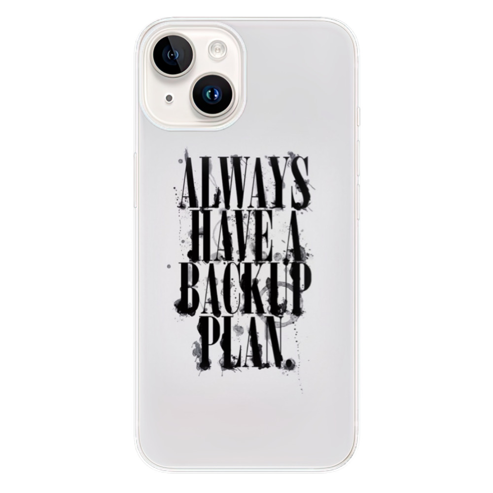 Odolné silikónové puzdro iSaprio - Backup Plan - iPhone 15 Plus
