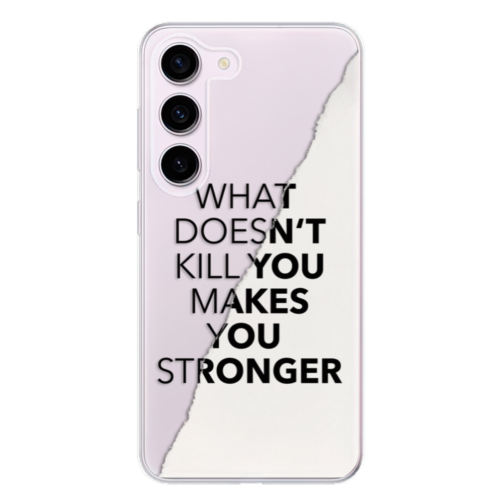 Odolné silikónové puzdro iSaprio - Makes You Stronger - Samsung Galaxy S23 5G