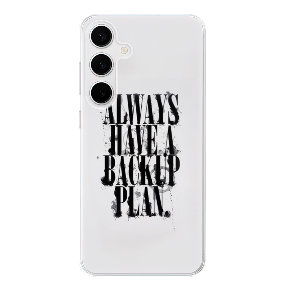 Odolné silikónové puzdro iSaprio - Backup Plan - Samsung Galaxy S24+