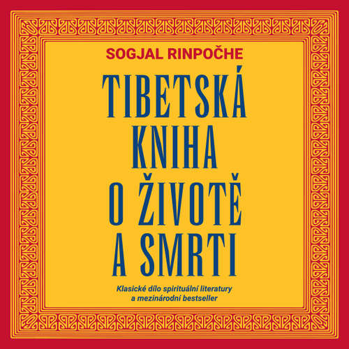 Tibetská kniha o životě a smrti - Sogjal Rinpočhe (mp3 audiokniha)