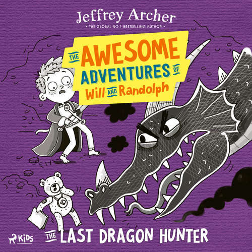 The Awesome Adventures of Will and Randolph: The Last Dragon Hunter (EN) - Jeffrey Archer (mp3 audiokniha)