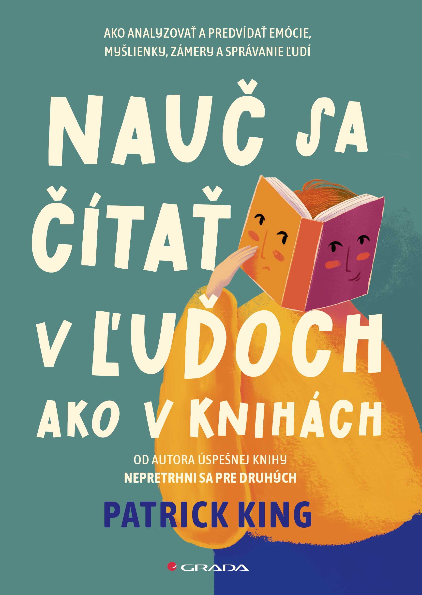 Nauč sa čítať v ľuďoch ako v knihách, King Patrick