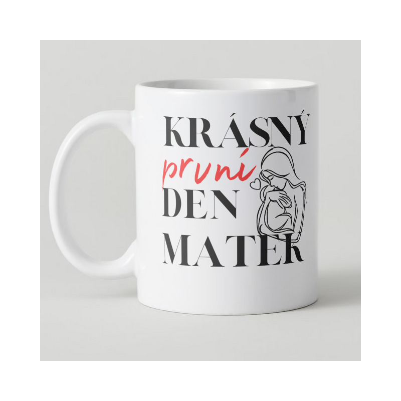 KH7-3 DR Hrnček - Krásny prvý deň matiek, 330ml