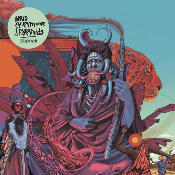ACKAMOOR, IDRIS & THE PYR - SHAMAN!, Vinyl